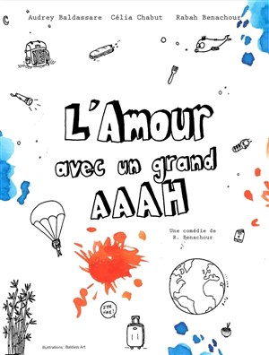 Affiche de L'Amour avec un grand Aaah !