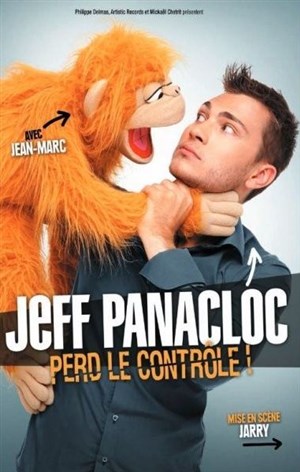 Affiche de Jeff Panacloc dans Jeff Panacloc perd le controle | En première partie : Eric Leblon