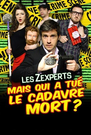 Affiche de Mais qui a tué le cadavre mort ?! Les Zexperts enquêtent !