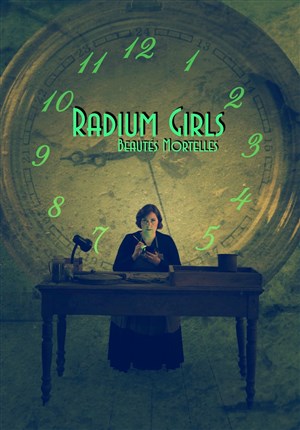 Affiche de Radium Girls, Beautés Mortelles | Théâtre immersif