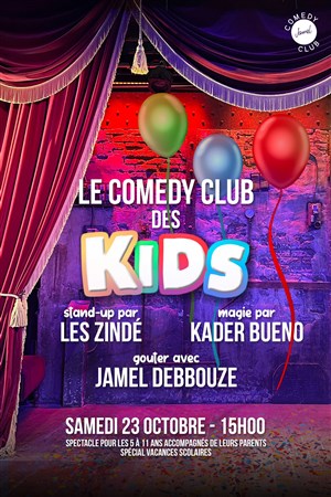 Affiche de Le Comedy Club des Kids | avec Kader Bueno, les Zindé et Jamel Debbouze