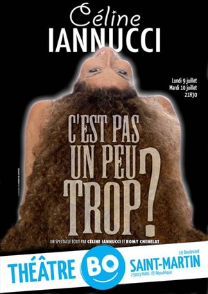 Affiche de Céline Iannucci dans C'est pas un peu trop ?