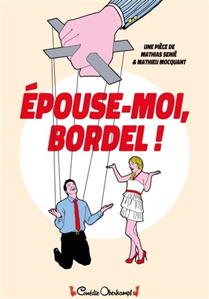 Affiche de Épouse-moi, bordel !