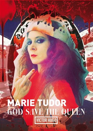 Affiche de Marie Tudor, God save the Queen