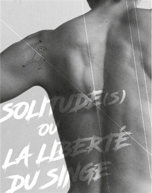 Affiche de Solitude(s) ou la liberté du singe