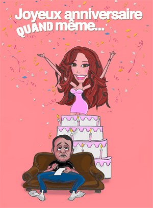 Affiche de Joyeux anniversaire quand même