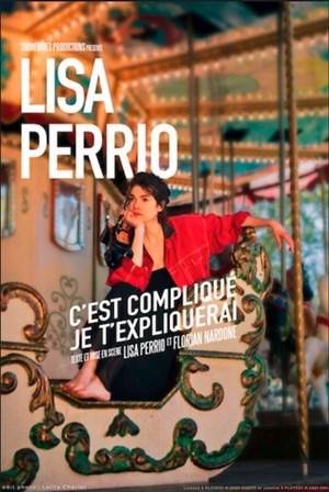 Affiche de Lisa Perrio dans C'est compliqué, je t'expliquerai
