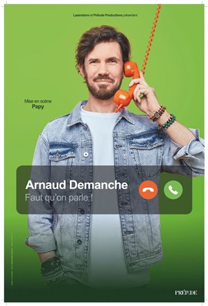 Affiche de Arnaud Demanche dans Faut qu'on parle !