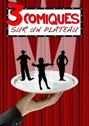 Affiche de 3 Comiques sur un Plateau