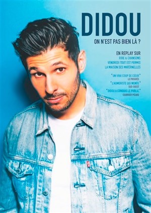 Affiche de Didou dans On n'est pas bien là ?