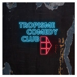 Affiche de Tropisme Comedy Club