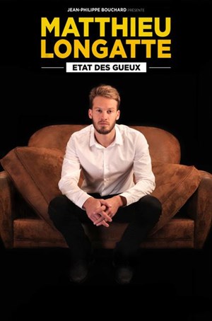Affiche de Matthieu Longatte dans Etat des gueux