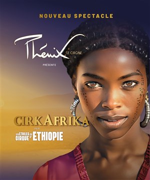 Affiche de Cirkafrika par Les Etoiles du Cirque d'Ethiopie