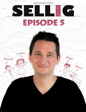 Affiche de Sellig dans Episode 5