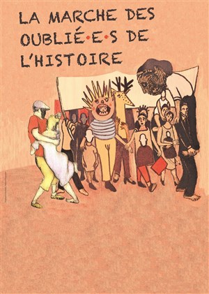 Affiche de La marche des oublié.e.s de l'histoire