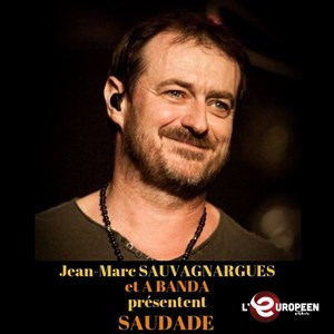 Affiche de Jean-Marc Sauvagnargues & A Banda - Saudade