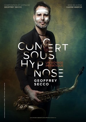 Affiche de Concert sous hypnose par Geoffrey Secco and friends
