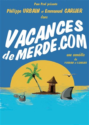 Affiche de Vacancesdemerde.com