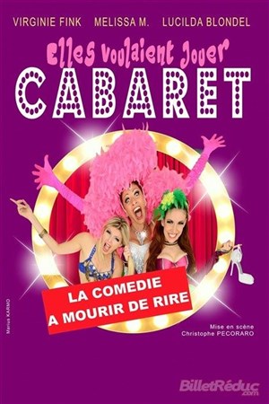 Affiche de Elles voulaient jouer cabaret