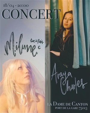 Affiche de Milune + 1ère partie Araya Charles