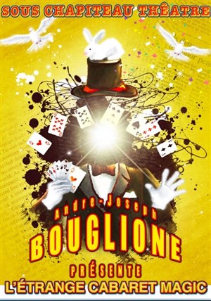 Affiche de Joseph Bouglione présente L'étrange Cabaret Magic d'Alexandre le magicien | Massy