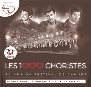 Affiche de Les 1000 Choristes fêtent les 70 ans du festival de Cannes | avec Patrick Bruel, Patrick Fiori et Vincent Niclo