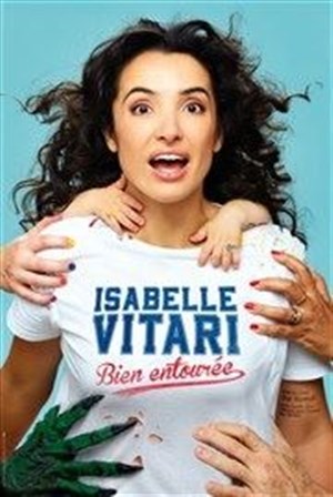 Affiche de Isabelle Vitari dans Bien entourée