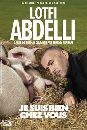 Affiche de Lotfi Abdelli - Je suis bien chez vous