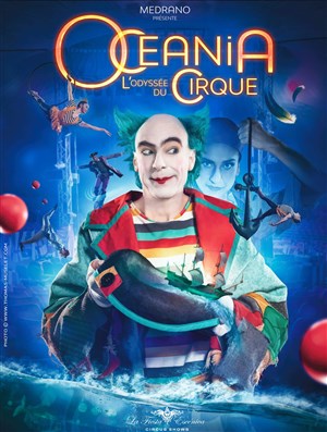 Affiche de Océania, L'Odyssée du Cirque | Bordeaux