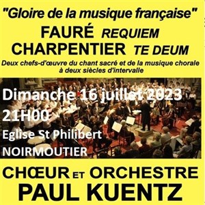 Affiche de Choeur et Orchestre Paul Kuentz : Faure Requiem / Charpentier Te Deum | Noirmoutier