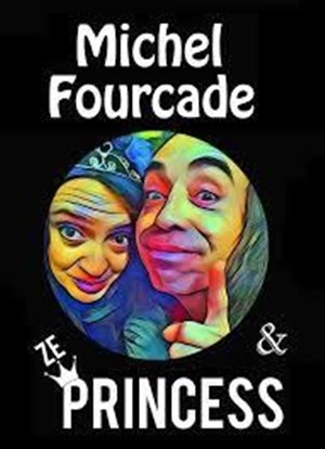 Affiche de Michel Fourcade and ze Princess