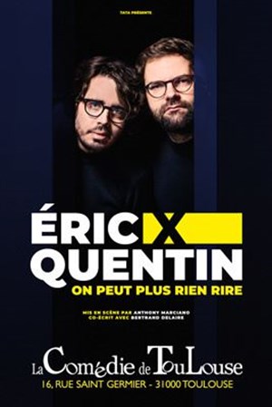 Affiche de Eric x Quentin dans On peut plus rien dire