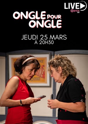 Affiche de Ongle pour Ongle en live streaming