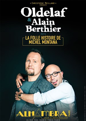 Affiche de Oldelaf & Alain Berthier dans La Folle Histoire de Michel Montana