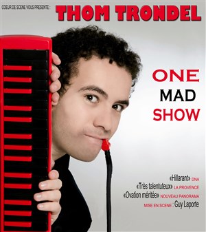 Affiche de Thom Trondel dans One mad Show