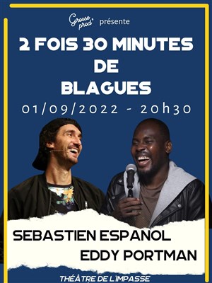 Affiche de Sebastien Espanol & Eddy Portman : 30 minutes de blagues chacun