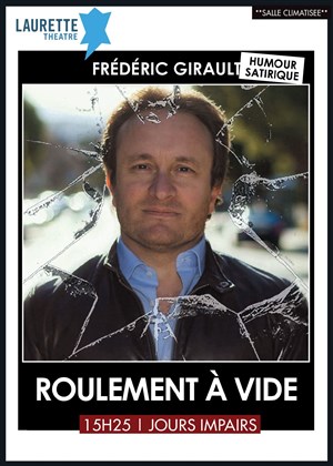 Affiche de Frédéric Girault dans Roulement à Vide
