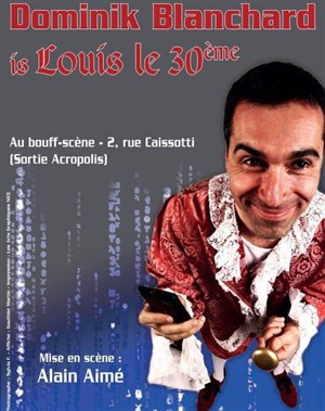 Affiche de Dominik Blanchard dans Dominik Blanchard is Louis le 30ème