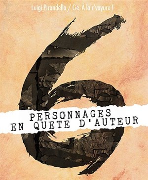 Affiche de 6 personnages en quête d'auteur