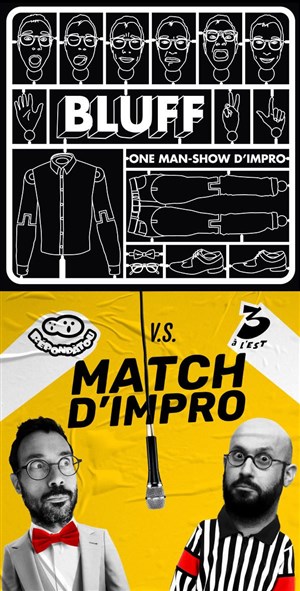 Affiche de Bluff + Match d'impro : Les repondatou vs Les 3 à l'est