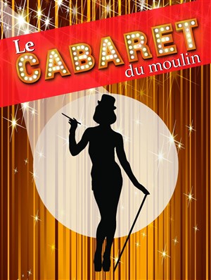 Affiche de Le cabaret musical du Moulin de Flottes