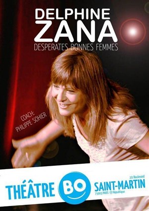 Affiche de Délphine Zana dans Désespérates Bonnes Femmes