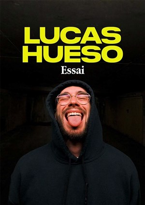 Affiche de Lucas Hueso dans Essai