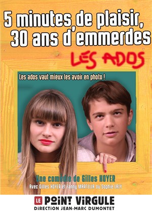 Affiche de 5 minutes de plaisir, 30 ans d'emmerdes... Les Ados