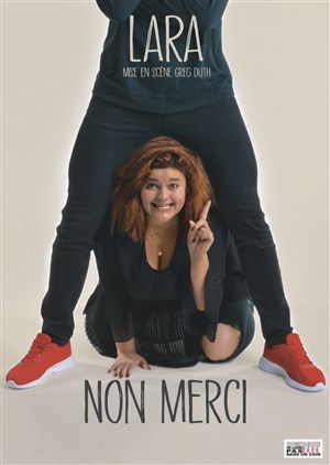 Affiche de Lara dans Non merci