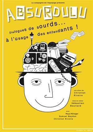 Affiche de Absurdulu, dialogues de Sourds à l'Usage des Entendants