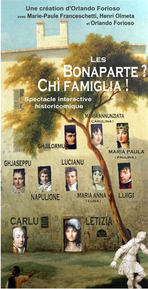 Affiche de Les Bonapartes ? Chi famiglia ! | Festival Corse en scène 2021