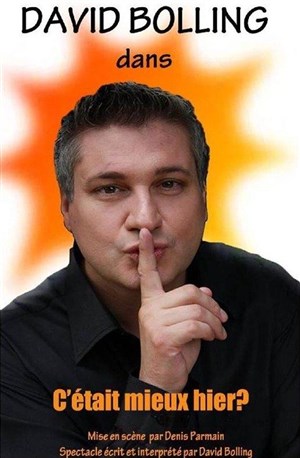 Affiche de David bolling dans c'était mieux hier ?