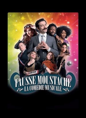 Affiche de Fausse moustache, la comédie musicale