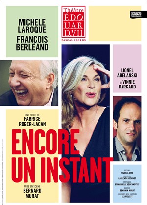 Affiche de Encore un instant | avec Michèle Laroque, François Berléand